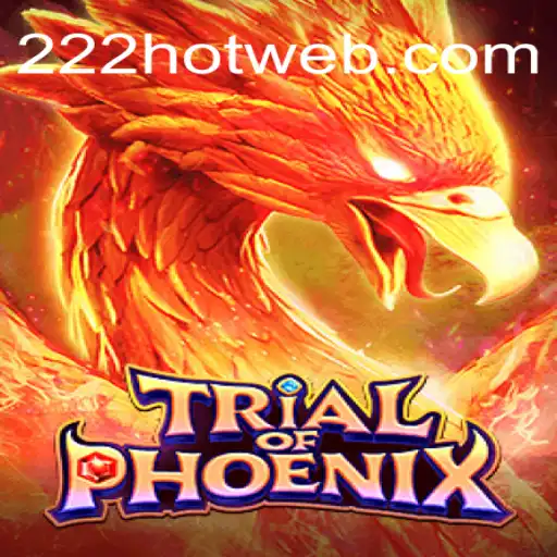 Explorando o Desafio: TrialofPhoenix e o Fascínio da Palavra-chave 222HOT